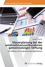 Steuerplanung bei der unternehmensverbundenen gemeinnutzigen Stiftung