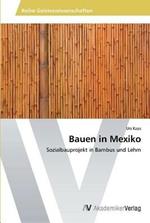 Bauen in Mexiko