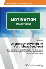 Leistungsmotivation im Vertriebsaussendienst