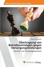 UEbertragung von Betriebsvermoegen gegen Versorgungsleistungen