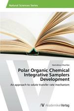 Polar Organic Chemical Integrative Samplers Development