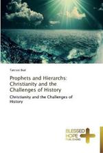 Prophets and Hierarchs: Christianity and the Challenges of History