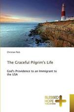 The Graceful Pilgrim's Life