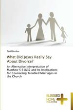 What Did Jesus Really Say About Divorce?