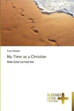 My Time as a Christian