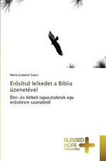 Erositsd lelkedet a Biblia uzenetevel