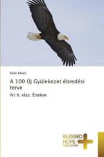 A 100 Uj Gyulekezet ebredesi terve