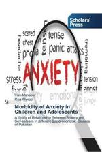 Morbidity of Anxiety in Children and Adolescents