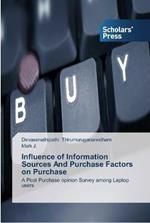 Influence of Information Sources And Purchase Factors on Purchase