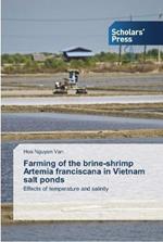 Farming of the brine-shrimp Artemia franciscana in Vietnam salt ponds