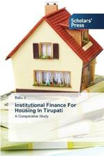 Institutional Finance For Housing In Tirupati