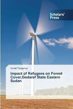 Impact of Refugees on Forest Cover, Gedaref State Eastern Sudan