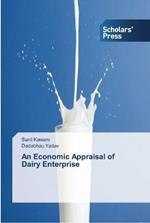 An Economic Appraisal of Dairy Enterprise