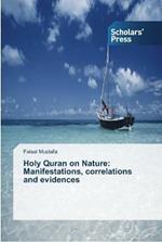 Holy Quran on Nature: Manifestations, correlations and evidences