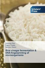 Rice vinegar fermentation & DNA fingerprinting of microorganisms