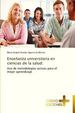 Ensenanza Universitaria En Ciencias de La Salud