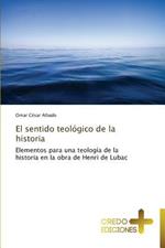 El Sentido Teologico de La Historia