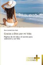 Gracias a Dios Por Mi Vida