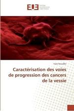 Caracterisation des voies de progression des cancers de la vessie
