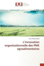 L'innovation organisationnelle des PME agroalimentaires