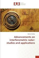 Advancements on interferometric radar: studies and applications