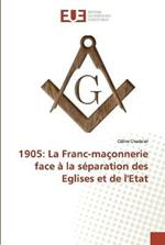 1905: La Franc-maconnerie face a la separation des Eglises et de l'Etat