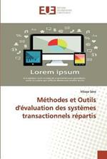 Methodes et Outils d'evaluation des systemes transactionnels repartis