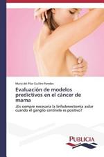 Evaluacion de modelos predictivos en el cancer de mama