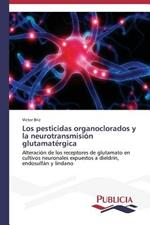 Los pesticidas organoclorados y la neurotransmision glutamatergica