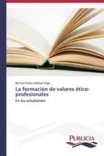 La formacion de valores etico-profesionales