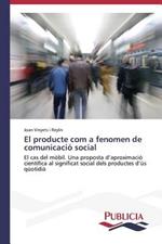 El producte com a fenomen de comunicacio social