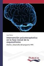 Intervencion psicoterapeutica en la fase inicial de la esquizofrenia