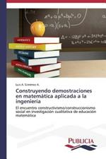 Construyendo demostraciones en matematica aplicada a la ingenieria