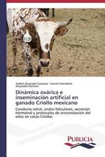 Dinamica ovarica e inseminacion artificial en ganado Criollo mexicano