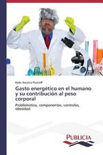 Gasto energetico en el humano y su contribucion al peso corporal