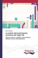 La tutela del patrimonio artistico del siglo XX