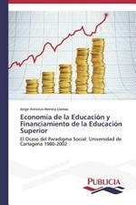 Economia de la Educacion y Financiamiento de la Educacion Superior