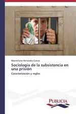 Sociologia de la subsistencia en una prision