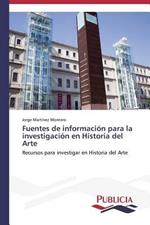 Fuentes de informacion para la investigacion en Historia del Arte