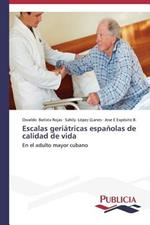 Escalas geriatricas espanolas de calidad de vida