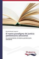 El nuevo paradigma de justicia penitenciaria Jalisciense