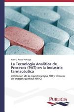 La Tecnologia Analitica de Procesos (PAT) en la industria farmaceutica