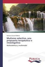 Mutismo selectivo, una propuesta terapeutica e investigativa