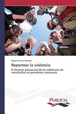 Reportear la violencia