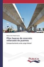 Pilas huecas de concreto reforzado de puentes