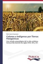 Colonos e Indigenas por Tierras Patagonicas