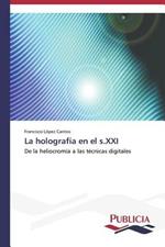 La holografia en el s.XXI