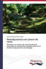 Neoadyuvancia en cancer de recto