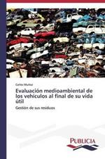 Evaluacion medioambiental de los vehiculos al final de su vida util