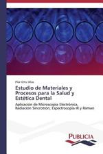 Estudio de Materiales y Procesos para la Salud y Estetica Dental